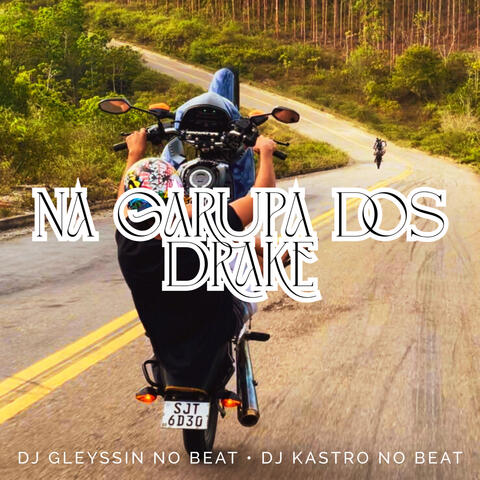 Na Garupa dos Drakes (Remix Arrochadeira)