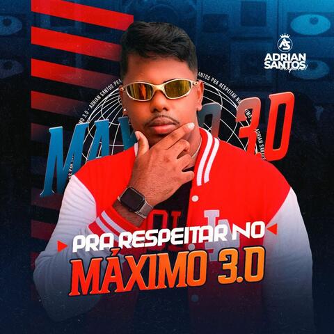 Pra Respeitar No Máximo 3.0
