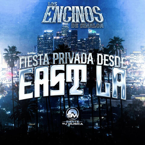 Fiesta Privada Desde East LA