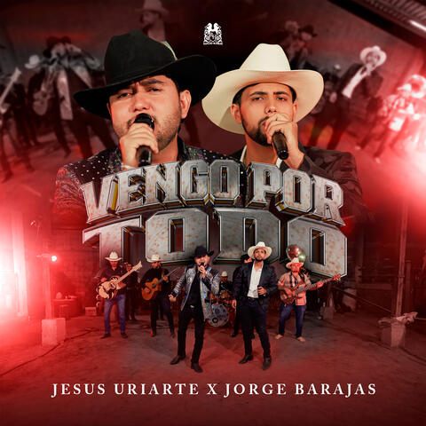 Vengo Por Todo