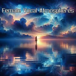 Celtic Echoes Among the Stars Female Vocal Soundscape