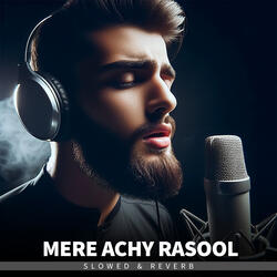 Mere Achy Rasool ﷺ - Lofi