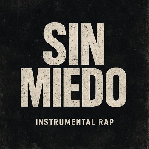Instrumental Rap - Sin Miedo