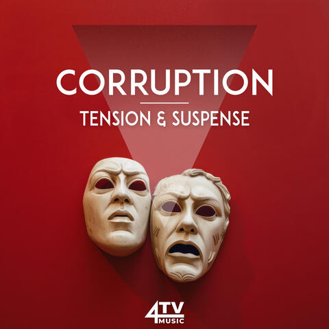 Corruption - Tension & Suspense