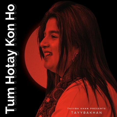 Tum Hotay Kon Ho
