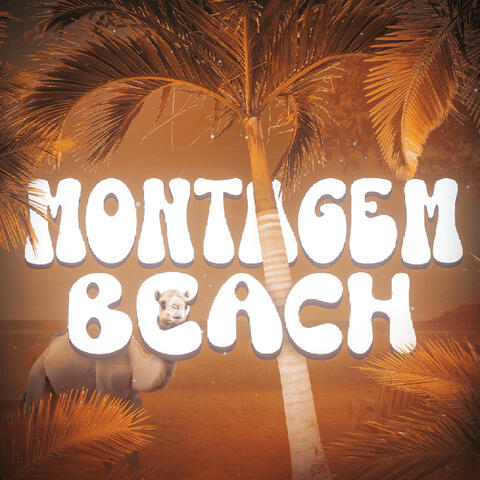 MONTAGEM BEACH