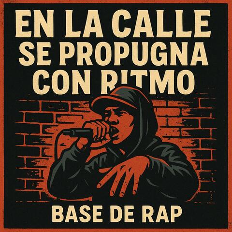 Base de Rap - En la Calle se Propugna con Ritmo