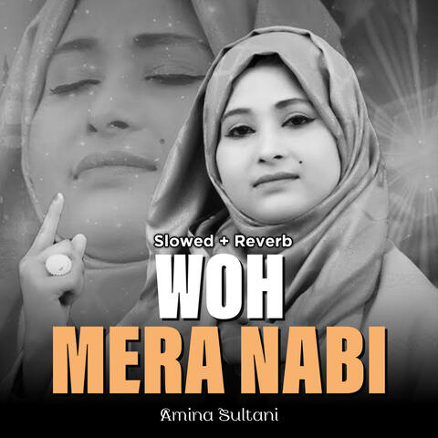 Woh Mera Nabi (Lofi-Mix)