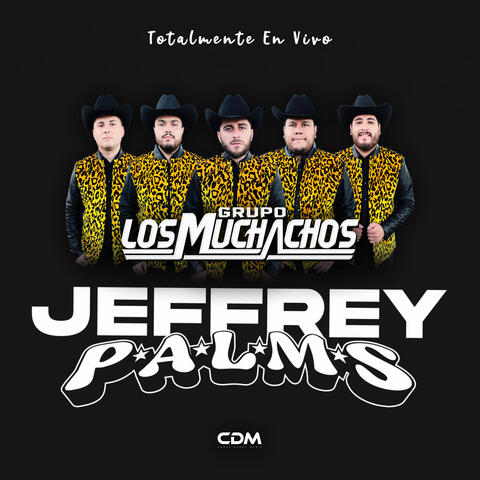 JEFFREY PALMS EVENTO (EN VIVO)