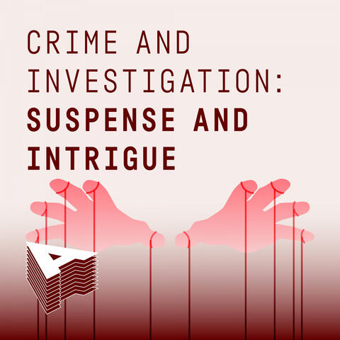 Crime And Investigation - Suspense And Intrigue