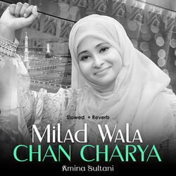 Milad Wala Chan Charya (Lofi-Mix)