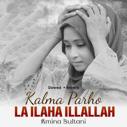 Kalma Parho La Ilaha Illallah (Lofi-Mix)