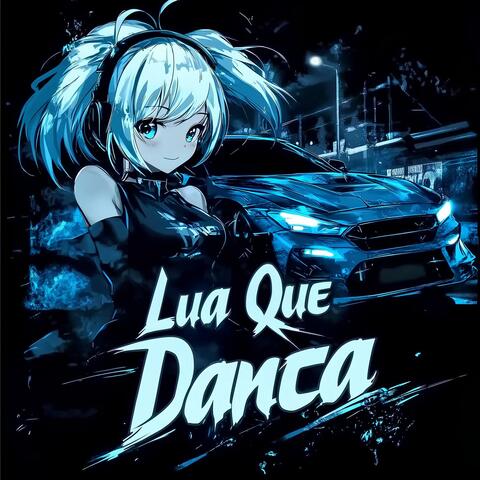 Lua Que Dança