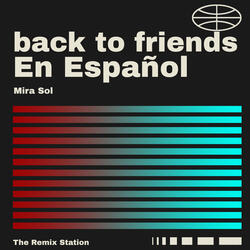 back to friends en Español