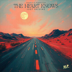 The Heart Knows (Just Driving)