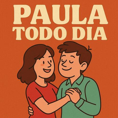 Paula todo dia