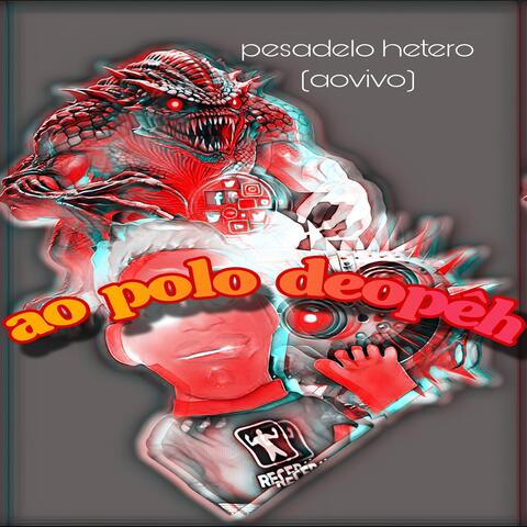 Pesadelo Hetero (Ao Vivo)