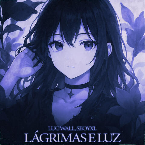 LÁGRIMAS E LUZ