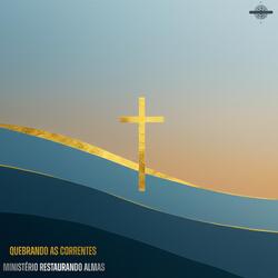 Quebrando as Correntes