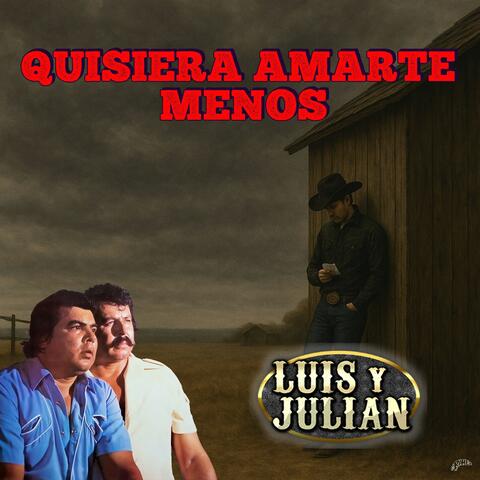 Quisiera Amarte Menos