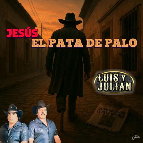 Jesús El Pata De Palo