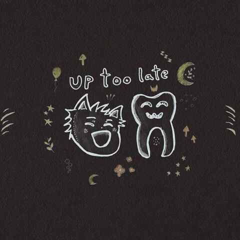 up too late
