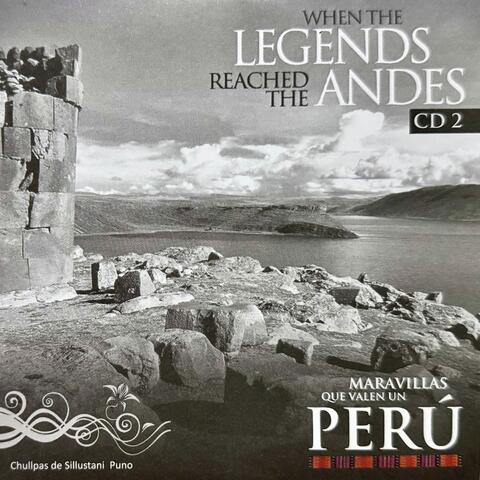 When The Legends Reached The Andes