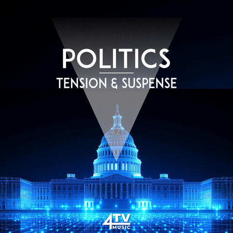 Politics - Tension & Suspense