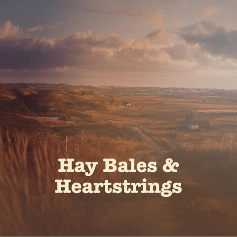Hay Bales & Heartstrings