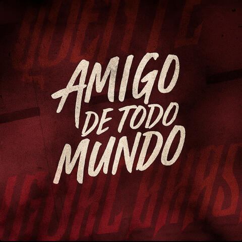 Mt amigo de todo mundo, não é amigo de ninguem