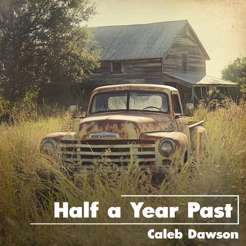 Half a Year Past