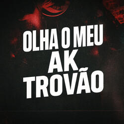 Olha o meu AK Trovão