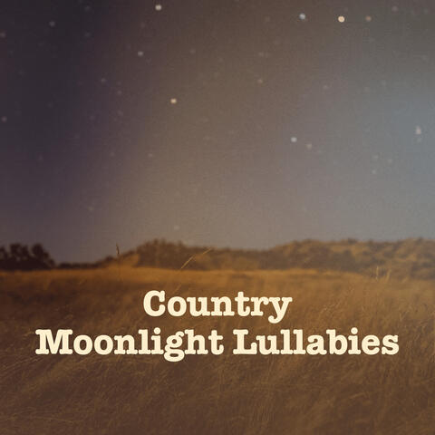 Country Moonlight Lullabies