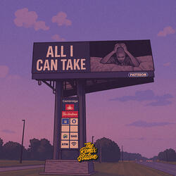 ALL I CAN TAKE