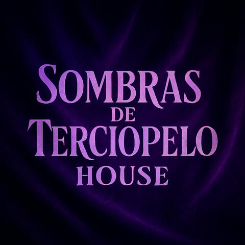 Casa de Sombras de Terciopelo