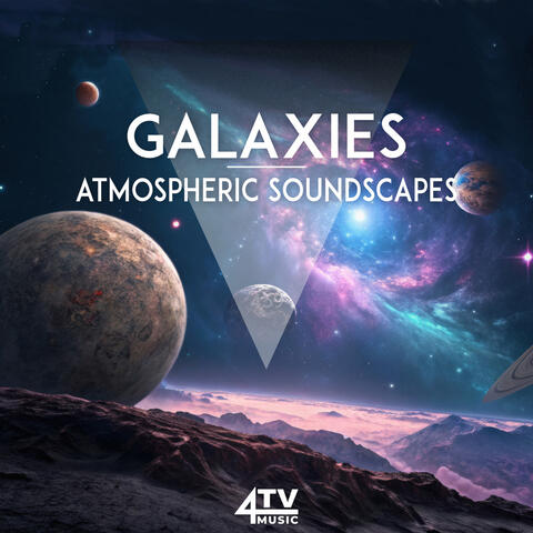 Galaxies - Atmospheric Soundsapes