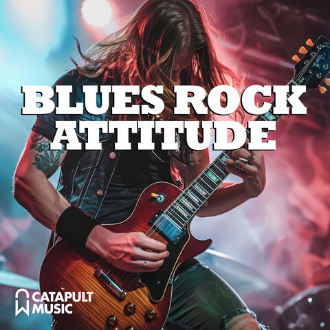 Blues Rock Attitude