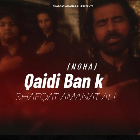 Qaidi Ban Ke (Noha)
