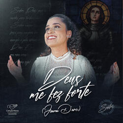 Deus Me Fez Forte (Joana D'arc) - Playback