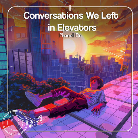 Conversations We Left in Elevators