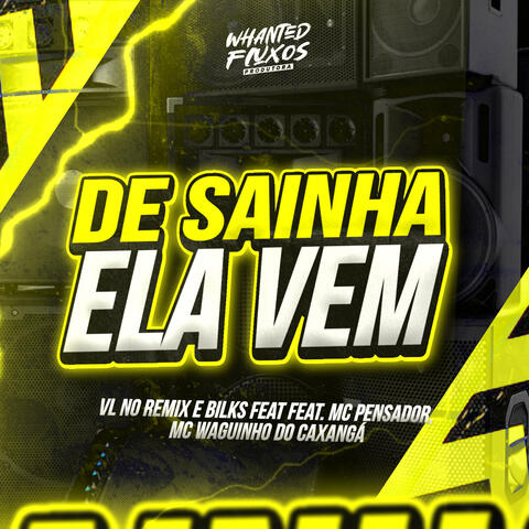 De Sainha Ela Vem