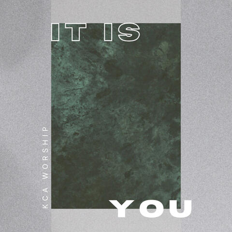It Is You