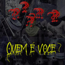 Quem é você?