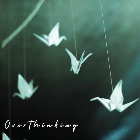 Overthinking