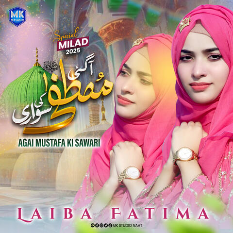 Agai Mustafa Ki Sawari