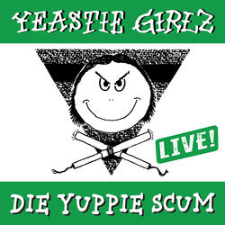Die Yuppie Scum - Live