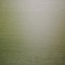 Milled Water