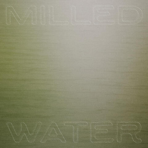 Milled Water