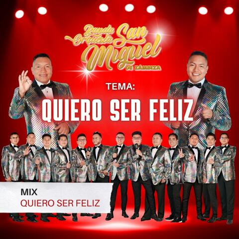 Mix Quiero Ser Feliz