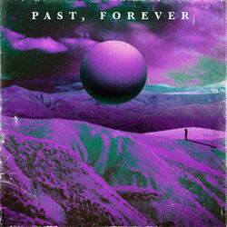 Past, Forever (The Future Now Remix)